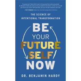 Be Your Future Self now