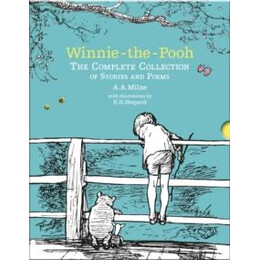 Winnie-the-Pooh: the Complete Collection of Stories and Poems