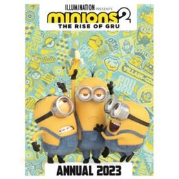 Minions 2: the Rise of gru Official Annual 2023