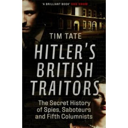 Hitler’s British Traitors