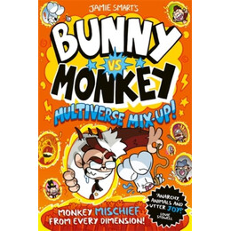 Bunny vs Monkey: Multiverse mix-up! (a Phoenix Comic Book, From the Million-Selling Jamie Smart, Illustrator of the Year)
