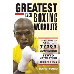 Greatest Ever Boxing Workouts