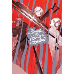 Is it Wrong to try to Pick up Girls in a Dungeon?, Vol. 17 ln