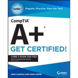 Comptia a+ Certmike: Prepare. Practice. Pass the Test! get Certified!