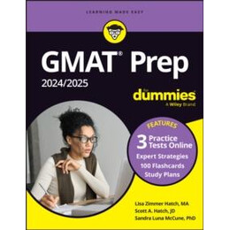 Gmat Prep 2024/2025 for Dummies (Gmat Focus Edition): Book + 3 Practice Tests + 100 Flashcards Online