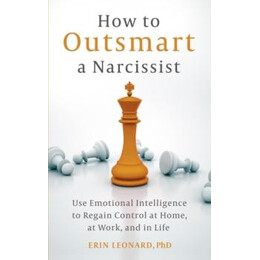 How to Outsmart a Narcissist