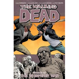 Walking Dead Volume 27: the Whisperer war