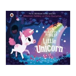 Ten Minutes to Bed: Little Unicorn