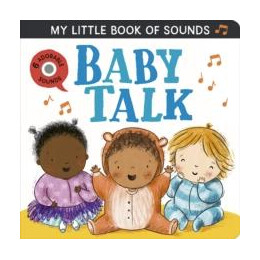 My Little Book of Sounds: Baby Talk