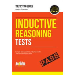 Inductive Reasoning Tests: 100s of Sample Test Questions and Detailed Explanations (How2become)