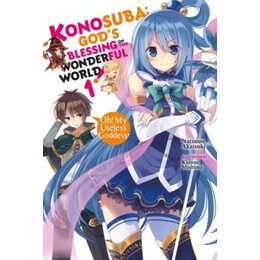 Konosuba: God's Blessing on This Wonderful World!, Vol. 1 (Light Novel)