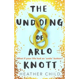Undoing of Arlo Knott