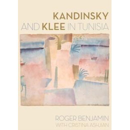 Kandinsky and Klee in Tunisia