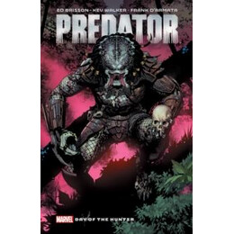 Predator by ed Brisson Vol. 1: day of the Hunter