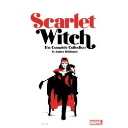 Scarlet Witch by James Robinson: the Complete Collection