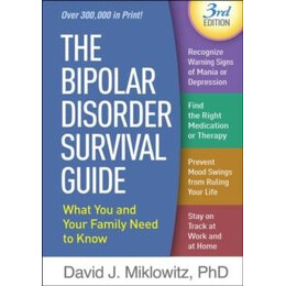 Bipolar Disorder Survival Guide, Third Edition