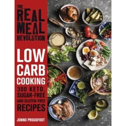 Real Meal Revolution: low Carb Cooking