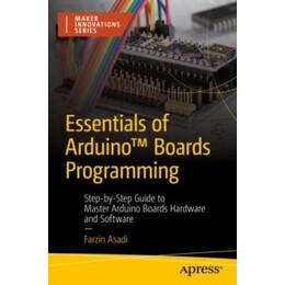 Essentials of Arduino™ Boards Programming