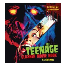 Teenage Slasher Movie Book, 2nd Revised and Expanded Edition
