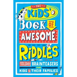 Kids’ Book of Awesome Riddles