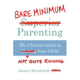 Bare Minimum Parenting