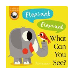 Elephant! Elephant! What can you See?