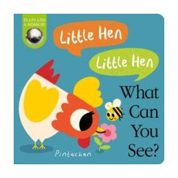 Little Hen! Little Hen! What can you See?