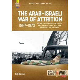 Arab-Israeli war of Attrition, 1967-1973. Volume 1