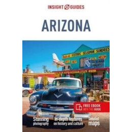 Insight Guides Arizona & the Grand Canyon: Travel Guide With Ebook