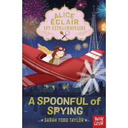 Alice Eclair, spy Extraordinaire! a Spoonful of Spying