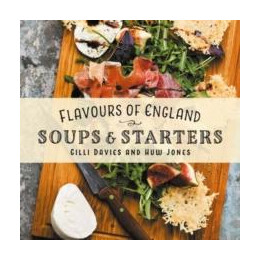 Flavours of England: Soups and Starters