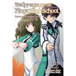 Irregular at Magic High School, Vol. 22 (Light Novel)