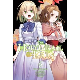 Holy Grail of Eris, Vol. 6 (Manga)