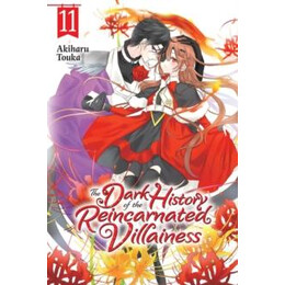 Dark History of the Reincarnated Villainess, Vol. 11