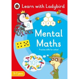 Mental Maths: a Learn With Ladybird Activity Book 5-7 Years