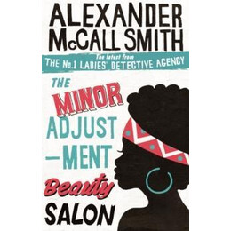 The no1 Ladies's Detective Agency (14): the Minor Adjust-Ment Beauty Salon