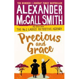 The no1 Ladies's Detective Agency (17): Precious and Grace