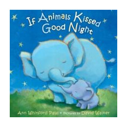 If Animals Kissed Good Night