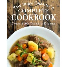Irish Granny's Complete Cookbook