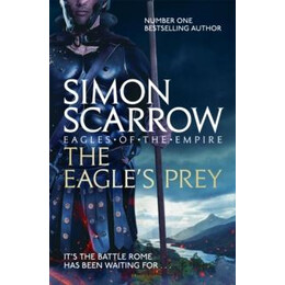 The Eagle's Prey (Eagles of the Empire 5)