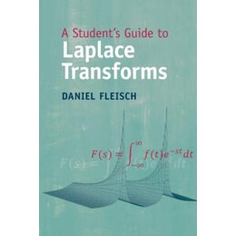 Student's Guide to Laplace Transforms