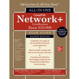 Comptia Network+ Certification all-in-one Exam Guide, Eighth Edition (Exam n10-008)
