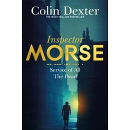 Inspector Morse (04): Service of all Dead