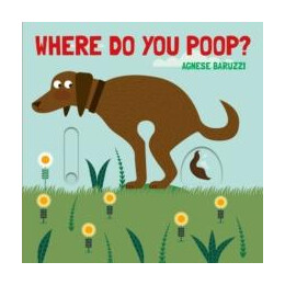 Where do you Poop? a Potty Training Board Book