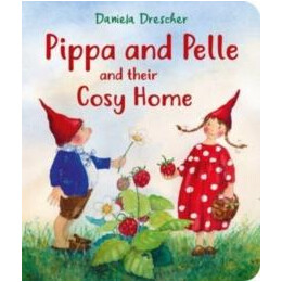 Pippa and Pelle and Their Cosy Home