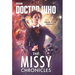 Doctor Who: the Missy Chronicles