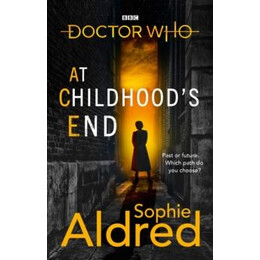 Doctor Who: at Childhood’s end