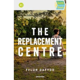 Quick Reads: the Replacement Centre