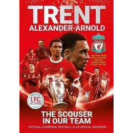 Trent Alexander-Arnold: the Scouser in our Team