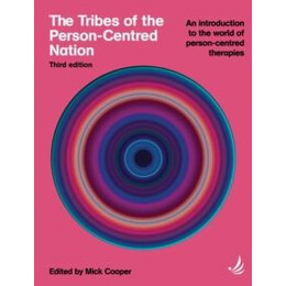 Tribes of the Person-Centred Nation, Third Edition